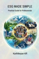 ESG MADE SIMPLE: Practical Guide for Professionals B0G4GWWGXL Book Cover