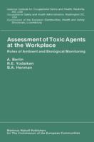 Assessment of Toxic Agents at the Workplace: Roles of Ambient and Biological Monitoring 9400967640 Book Cover