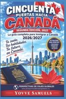 Cincuenta puertas hacia Canadá: El plan completo para inmigrar a Canadá (Spanish Edition) B0HJ3XLDCD Book Cover