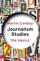 Journalism Studies: The Basics 0415587948 Book Cover