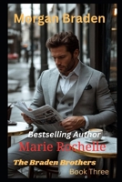 The Braden Brothers Morgan Book 3 B08XXVJV8F Book Cover