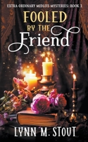 Fooled by the Friend B0CPD6XP27 Book Cover