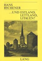 ... Und Estland, Lettland, Litauen?: Eindruecke Aus Dem Freien Und Dokumente Aus Dem Sowjetischen Baltikum 3261016051 Book Cover