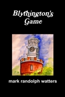 Blythington's Game 1312765054 Book Cover