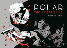 Polar, Vol. 4: The Kaiser Falls 1506711170 Book Cover