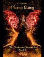 Phoenix Rising: The Fireborn Chronicles Book 1 B0G3YVZJCG Book Cover