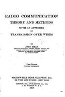 Radio Communication, Theory And Methods: With An Appendix On Transmission Over Wires 1164880640 Book Cover