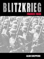 Blitzkrieg: France 1940 (Osprey Trade Editions) 1841760374 Book Cover