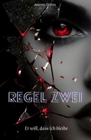Regel Zwei - Er will, dass ich bleibe: Teil zwei der Dilogie of Obsession (Dilogie of Obsession - wenn du bleibst, gehörst du ihm) (German Edition) B0GL74WVKN Book Cover