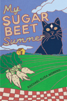 My Sugar Beet Summer 161186593X Book Cover