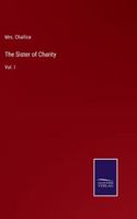 The Sister of Charity: Vol. I 337517070X Book Cover