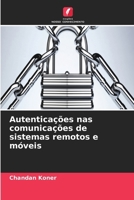 Autenticações nas comunicações de sistemas remotos e móveis (Portuguese Edition) 6630238680 Book Cover