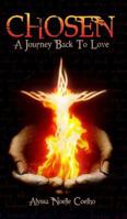 Chosen: A Journey Back To Love 0692738584 Book Cover