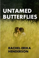 Untamed butterflies 0359557996 Book Cover