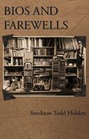 Bios and Farewells 0986091138 Book Cover