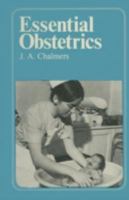 Essential Obstetrics (Essential knowledge series) 0852000502 Book Cover