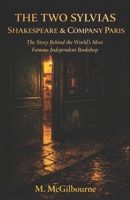 THE TWO SYLVIAS SHAKESPEARE & COMPANY | PARIS: The Story Behind the World's Most Famous Independent Bookshop | 1919 — (Beyond His Story We Stand) B0GWK2YY38 Book Cover