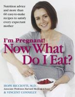 I'm Pregnant! Now What Do I Eat? 0756628547 Book Cover