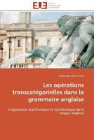 Les Opa(c)Rations Transcata(c)Gorielles Dans La Grammaire Anglaise 3841797970 Book Cover