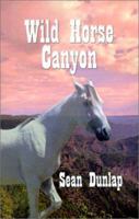 Wild Horse Canyon 1589390849 Book Cover