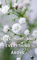 Love, Hurt, and Everything Above 9357614958 Book Cover