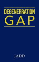 Degenerration Gap 1482814447 Book Cover