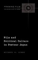 Film and Political Culture in Postwar Japan 1433117673 Book Cover