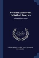 Forecast Accuracy of Individual Analysts: A Nine-industry Study 1022220411 Book Cover