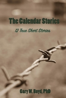 The Calendar Stories: 12 true short stories B088Y55H2Y Book Cover