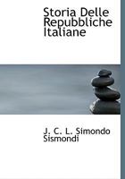 Storia Delle Repubbliche Italiane 1140262483 Book Cover