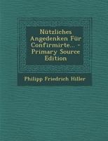 N�tzliches Angedenken F�r Confirmirte... 0341022497 Book Cover