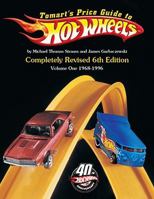 Tomart's Price Guide to Hot Wheels: Volume 1: 1968 - 1996 091429363X Book Cover