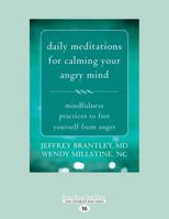 Daily Meditations for Calming Your Angry Mind: Mindfulness Practices to Free Yourself from Anger 1458794032 Book Cover