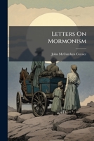 Letters on Mormonism 1273047095 Book Cover