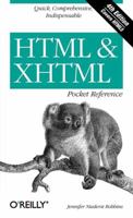 HTML & XHTML Pocket Reference: Quick, Comprehensive, Indispensible