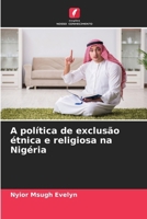 A política de exclusão étnica e religiosa na Nigéria 6202365307 Book Cover