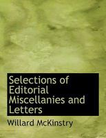 Selections of Editorial Miscellanies and Letters 1163629359 Book Cover
