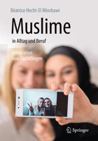 Muslime in Alltag Und Beruf: Integration Von FL�chtlingen 366253374X Book Cover