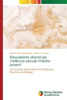 Educadores diante da violência sexual infanto-juvenil 6139729718 Book Cover