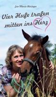 Vier Hufe trafen mitten ins Herz 3748203985 Book Cover