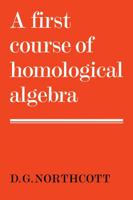 A First Course of Homological Algebra 0521299764 Book Cover