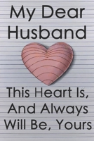 My Heart Is And Always Will be Yours Notebook, Love 3D Draw illusion, Perfect as a Gift For Husbands 6x 9 120 Pages, Funny Quotes in The Back: You Are The Man I would Make a Sandwich For: Perfect as a 1673294146 Book Cover