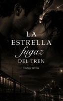 La estrella fugaz del tren (Spanish Edition) B0H99XDZC7 Book Cover