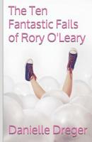 The Ten Fantastic Fails of Rory O'Leary 1728884683 Book Cover