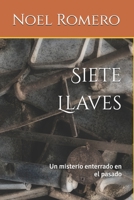 Siete Llaves: Un misterio enterrado en el pasado (Spanish Edition) B0FJ8QCB7X Book Cover