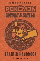 Pok�mon Sword & Shield: Trainer Handbook 165278621X Book Cover