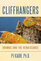Cliffhangers: Dramas and the Renaissance 1480853585 Book Cover