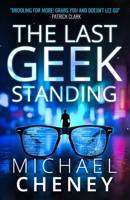 The Last Geek Standing: A Near-Future Sci-Fi Thriller of AI, Robots, and Humanity 1068183209 Book Cover
