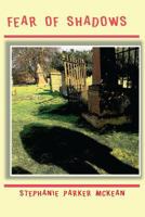 Fear of Shadows 1499350597 Book Cover