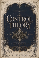 Control Theory: A Slow-Burn Enemies-to-Lovers Political Romance (The Averna Trilogy Book 1) B0HC1K9Q62 Book Cover